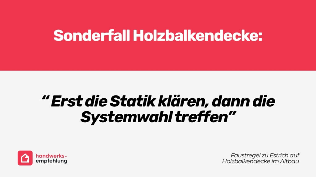 Merksatz: Erst die Statik kl&auml;ren, dann die Systemwahl treffen.